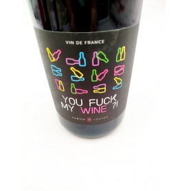 You fuck my wine ?!